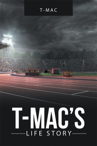 Cover image: T-Mac’S Life Story 9781546235309