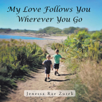 Cover image: My Love Follows You Wherever You Go 9781546235408