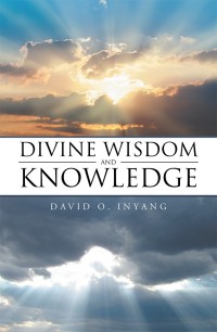 Imagen de portada: Divine Wisdom and Knowledge 9781546235972