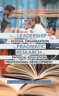 Imagen de portada: From Leadership in School Organization to Pragmatic Research in Physical Education Professional Development 9781546236900