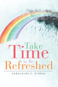 Cover image: Take Time to Be Refreshed 9781546237198