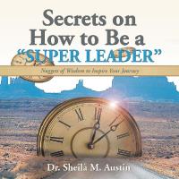 表紙画像: Secrets on How to Be a “Super Leader” 9781546237518