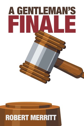 Cover image: A Gentleman’S Finale 9781546237891