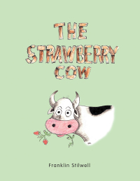 Cover image: The Strawberry Cow 9781546238300