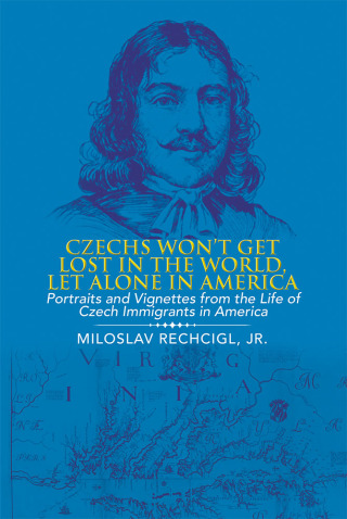 Cover image: Czechs Won't Get Lost in the World, Let Alone in America 9781546238911