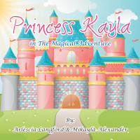 Imagen de portada: Princess Kayla in the Magical Adventure 9781546239017