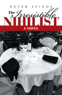 Imagen de portada: The Irresistible Nihilist 9781546241515