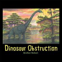 Cover image: Dinosaur Obstruction 9781546242581