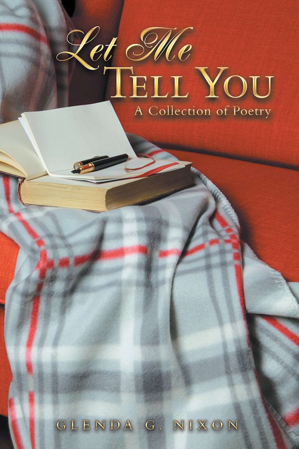 Let Me Tell You A Collection of Poetry