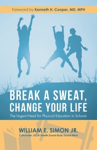 Cover image: Break a Sweat, Change Your Life 9781546243670