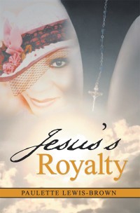 Cover image: Jesus’S Royalty 9781546243731