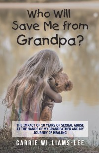 Imagen de portada: Who Will Save Me from Grandpa? 9781546243922