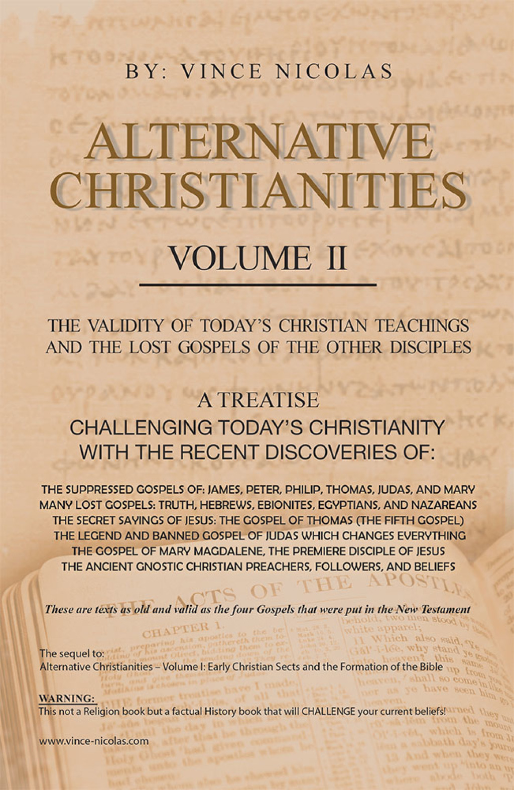 Alternative Christianities Volume Ii The  Validity  of  Today’s  Christian  Teachings         and  the  Lost  Gospels  of  the  Other  Disciples