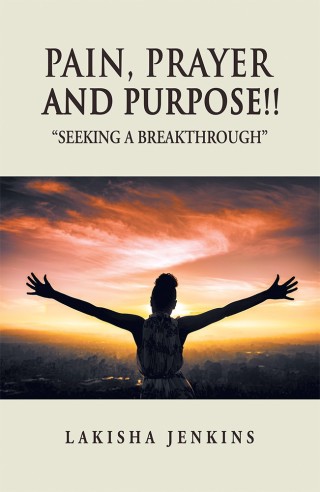 Cover image: Pain, Prayer and Purpose! 9781546244110
