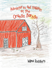 Cover image: Adventures and Holidays at the Orange Barnge 9781546244264