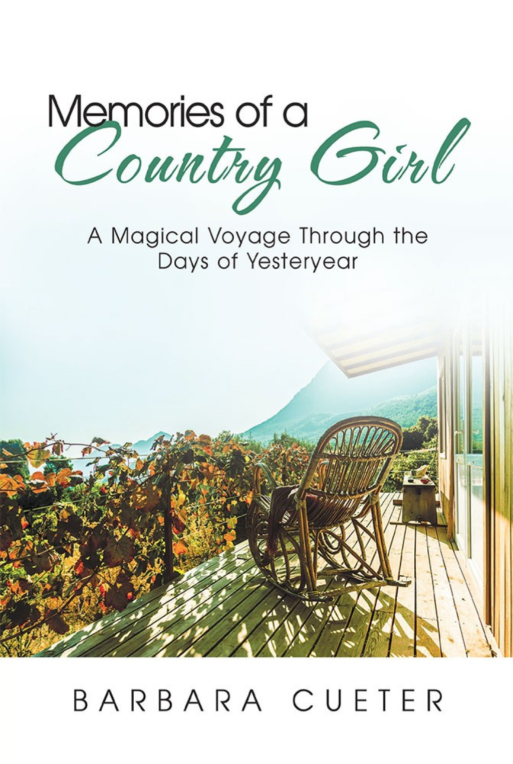 Memories of a Country Girl A Magical Voyage Through the Days of Yesteryear