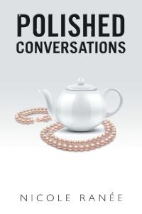 Cover image: Polished Conversations 9781546244370