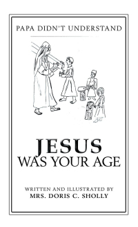 表紙画像: Jesus Was Your Age 9781546244684