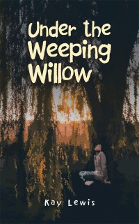 Imagen de portada: Under the Weeping Willow 9781546244790