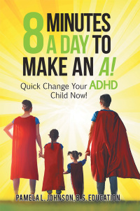 Cover image: 8 Minutes a Day to Make an A! 9781546244820