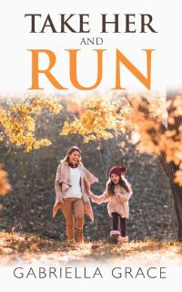 Cover image: Take Her and Run 9781546246091