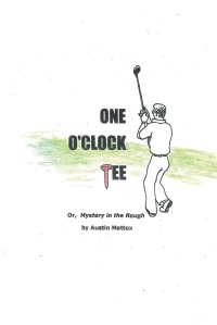 Cover image: One O’Clock Tee 9781546247258