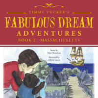 Cover image: Timmy Tucker’S Fabulous Dream Adventures 9781546247845
