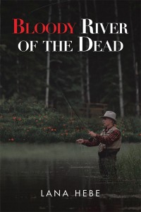 Imagen de portada: Bloody River of the Dead 9781546247920