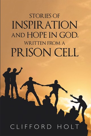 Omslagafbeelding: Stories of Inspiration and Hope in God, Written from a Prison Cell 9781546247999