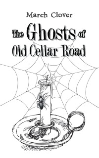 Imagen de portada: The Ghosts of Old Cellar Road 9781546248019