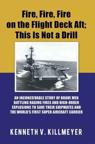 Imagen de portada: Fire, Fire, Fire on the Flight Deck Aft; This Is Not a Drill 9781546248590