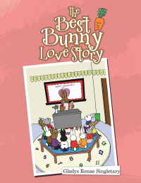 Cover image: The Best Bunny Love Story 9781546250159