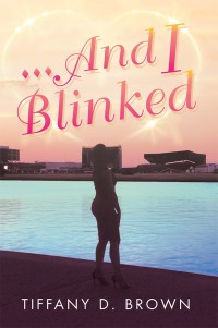 Imagen de portada: ...And I Blinked 9781546251156