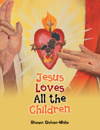 Omslagafbeelding: Jesus Loves All the Children 9781546251170