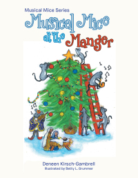 Cover image: Musical Mice at the Manger 9781546252764