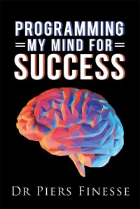 Omslagafbeelding: Programming My Mind for Success 9781546253402