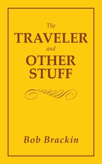 Cover image: The Traveler and Other Stuff 9781546254317