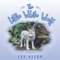 Imagen de portada: The Little White Wolf 9781546254379