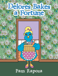 Cover image: Delores Bakes a Fortune 9781546254683