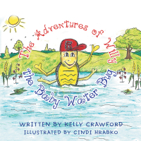 Cover image: The Adventures of Willy the Baby Water Bug 9781546255307