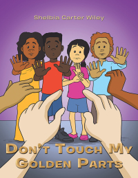 Cover image: Don’T Touch My Golden Parts 9781546255352