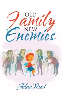 Cover image: Old Family New Enemies 9781546255819