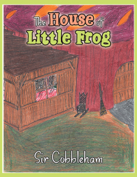 Imagen de portada: The House of Little Frog 9781546256243
