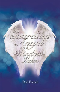 Omslagafbeelding: Guardian Angel on Window Lake 9781546256304