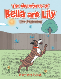 Cover image: The Adventures of Bella and Lily 9781546258865