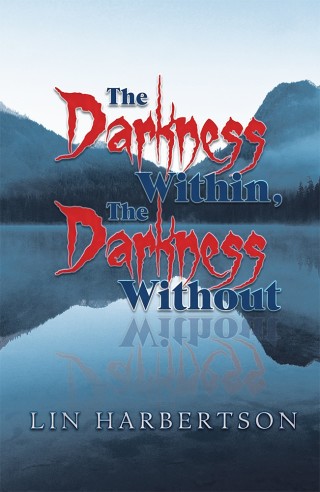 Imagen de portada: The Darkness Within, the Darkness Without 9781546259060