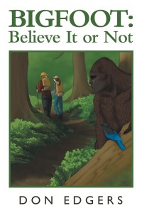 Cover image: Bigfoot: Believe It or Not 9781546259329