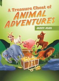 Imagen de portada: A Treasure Chest of Animal Adventures 9781546261179