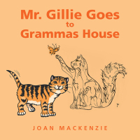 Imagen de portada: Mr. Gillie Goes to Grammas House 9781546261513