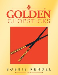 表紙画像: Golden Chopsticks 9781546262015